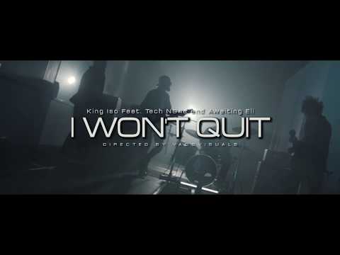 King Iso -  I Won't Quit feat. Tech N9ne and Awaiting Eli (Official Video)