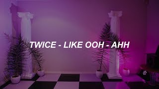 TWICE &quot;Like OOH-AHH(OOH-AHH하게)&quot; Easy Lyrics