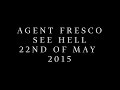 Agent Fresco - See Hell (Teaser) 