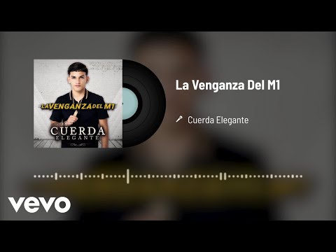 Cuerda Elegante - La Venganza Del M1 (Audio)