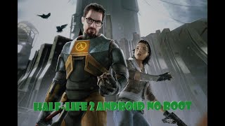 Half life 2 android no root на samsung galaxy note 10 plus