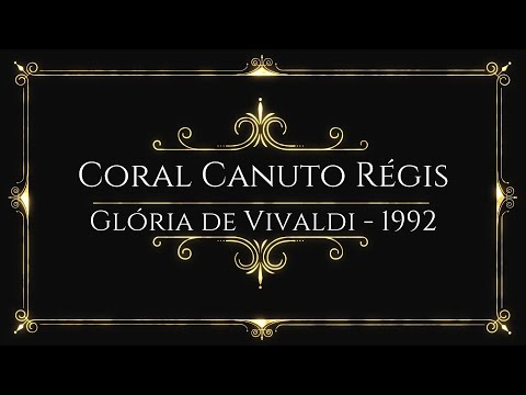 Glória de Vivaldi - Coral Canuto Régis (1992).