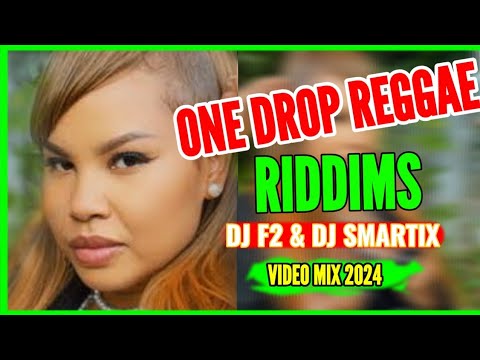 DJ F2 ONE DROP REGGAE RIDDIMS 2024 VIDEO MIX FT DJ SMARTIX, TARUS RILEY, CHRONIX, CECILE, ALAINE
