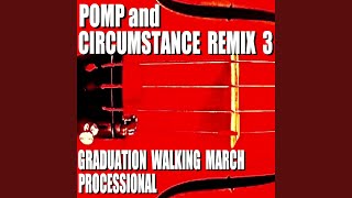 Pomp and Circumstance (Grand Finale Remix) (Extended Longer Version)