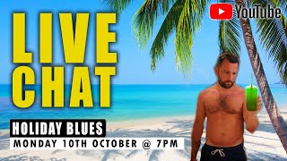 LIVESTREAM - Holiday Blues - 10th October 2022