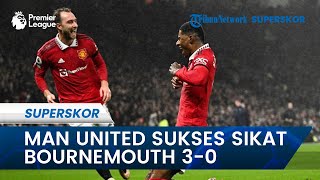 Hasil Laga Manchester United vs Bournemouth 3-0: Marcus Rashford Sumbangkan Gol