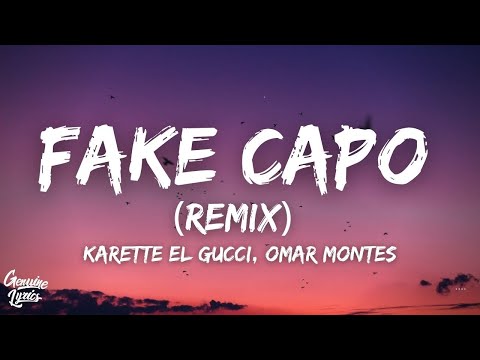Fake Capo (Remix) [Letra/Lyrics] Karetta el Gucci, Omar Montes, RVFV & Chimbala