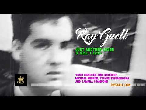 Ray Guell - Just Another Lover (Official Video)