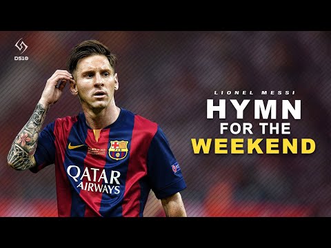 Lionel Messi ► Hymn for the Weekend - Coldplay ► Skills & Goals | [HD]