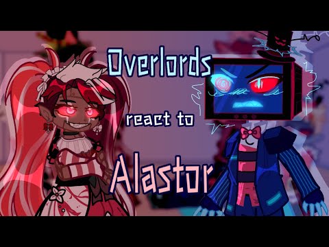 Overlords React to Alastor // Gacha React // Hazbin Hotel