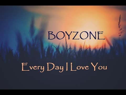Boyzone - Every Day I Love You  | LYRICS |