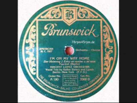 I´m on my Way home   Vincent Lopez mit Keller Sisters