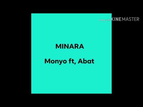 MONYO FT. ABAT -MINARA