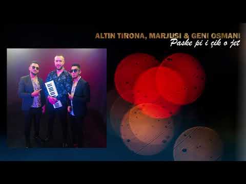 Altin Tirona, Marjusi & Geni Osmani - Paske pi i çik o jet