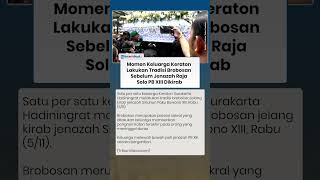 Momen Keluarga Keraton Lakukan Tradisi Brobosan sebelum Jenazah Raja Solo PB XIII Dikirab