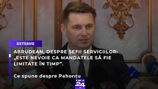 Abrudean, despre șefii serviciilor: „Este nevoie ca mandatele să fie limitate în timp”