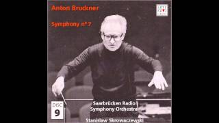 Anton Bruckner - Symphony No. 7 [Stanislaw Skrowaczewski, Saarbrücken Radio Symphony Orchestra]