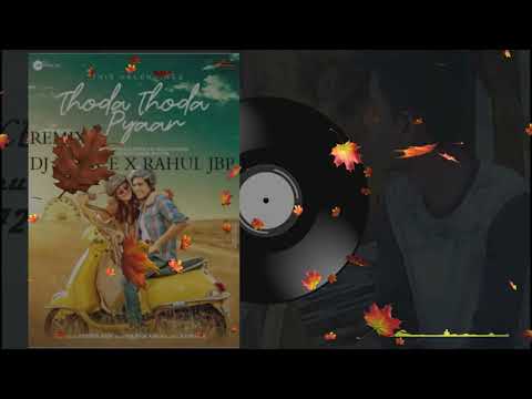 thoda thoda pyar 2021 new mix by dj prince & rahul jbp