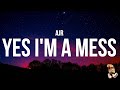 AJR Yes I M A Mess Lyrics