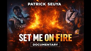 SET ME ON FIRE — The Documentary