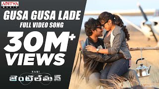 Gusa Gusa Lade Full Video Song || Gentleman Video Songs || Nani, Surabhi, Nivetha Thamas, ManiSharma