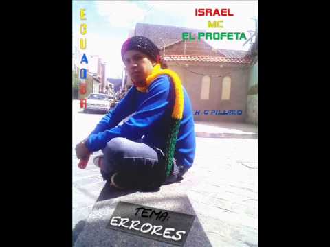 Errores Israel Mc El Profeta Hip Hop Ecuatoriano 2013 Lo Mejor del Hip Hop Conciencia