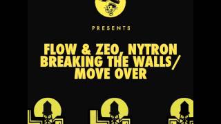 Flow & Zeo, Nytron - Breaking The Walls