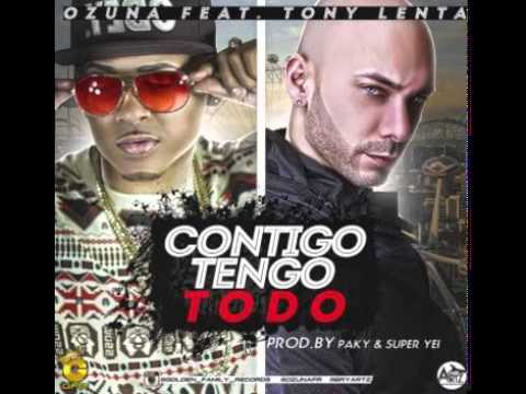 Ozuna Ft  Tony Lenta   Contigo Tengo Todo Prod  by Paky Y Super Yei
