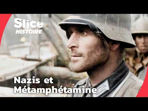 Hitler sous Drogue : Quand la Wehrmacht Marchait à la Crystal Meth | SLICE HISTOIRE | DOC COMPLET