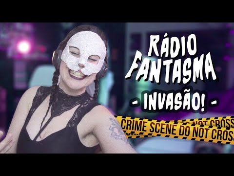 INVASÃO | RÁDIO FANTASMA