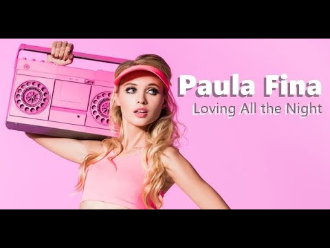 Paula Fina - Loving All the Night