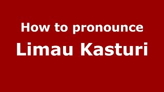 How to pronounce Limau Kasturi