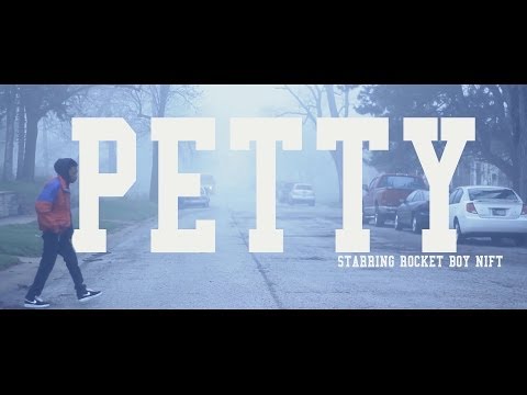 Rocket Boy Nift  - Petty (Music Video)