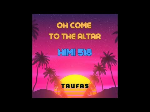 Oh Come To The Altar/Himi 518 (Mash Up Cover)