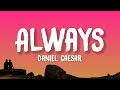 Daniel Caesar Always Lyrics