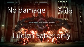Comrades - Cerberus lvl 1, solo, no damage, Lucian Saber only