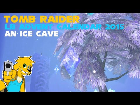 TRLE: LB Advent Calendar 2015 - An Ice Cave