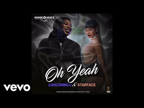 Starface - Oh Yeah (Official Audio Clean) ft. Eshconinco