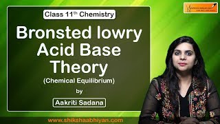 Bronsted lowry Acid Base Theory | Chemical Equilibrium | CBSE Class 11 Chemistry