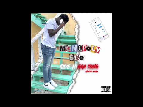 Monopoly Gee - Side Nigga Song [SideChick Song Remix] (Offical Audio)