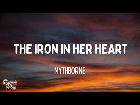 Mythborne - The Iron In Her Heart (Lyrics)