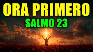 ORACIÓN DE LA MAÑANA CON EL SALMO 23 - PODEROSA ORACIÓN DE CONFIANZA Y PROVISIÓN DIVINA