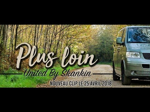 United By Skankin - Plus loin [Clip officiel]