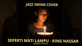 Download lagu Seperti Mati Lampu – King Nassar | Jazz-Swing Cover by Safira mp3 Download lagu Seperti Mati Lampu – King Nassar | Jazz-Swing Cover by Safira mp3