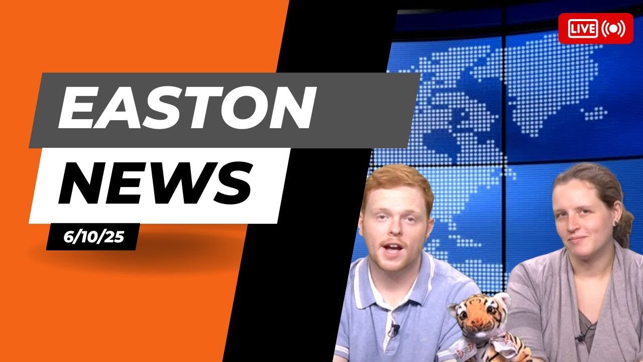 Easton News 6/10/25