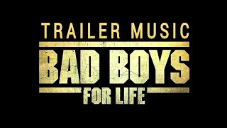 BAD BOYS FOR LIFE - TRAILER MUSIC (2K19)