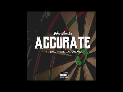 Einer Bankz - Accurate ft. Shady Nate & AG Cubano