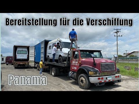 Bereitstellung für die Verschiffung | Panama | Sprinter 4x4 | Vlog 58