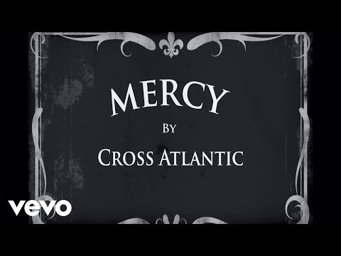 Cross Atlantic - Mercy