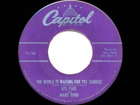 1951 HITS ARCHIVE: The World Is Waiting For The Sunrise - Les Paul & Mary Ford